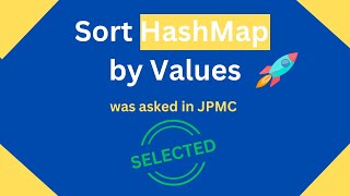 Sorting HashMap by Values: Asked in JPMC | Sort HashMap Values by using java 8 streams