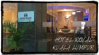 HOTEL ROYAL KUALA LUMPUR (hotel strategik di Bukit Bintang)