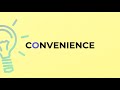 what is the meaning of the word convenience