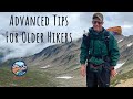 Advanced Tips for Older Hikers and Backpackers