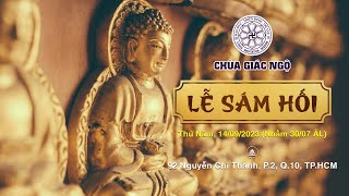 🛑TRỰC TIẾP: Lễ Sám Hối tại chùa Giác Ngộ, ngày 14-09-2023 (30-07 ÂL).