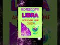 astrology libra april may june 2024 health horoscope shorts libra forecast astrologer