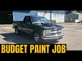 LETS SPRAY THE BUDGET PAINT JOB - Chevy 1500 - As Cheap As A Maaco Special