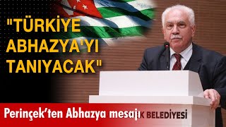 Vatan Partisi Genel Başkanı Doğu Perinçek: “Türkiye Abhazya'yı tanıyacak”