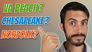 Should You Live In Virginia Beach, Chesapeake, or Norfolk?