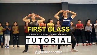 First Class Dance Tutorial | Deepak Tulsyan Choreography | G M Dance