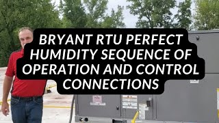 Bryant RTU Perfect Humidity Sequence of Operation and Control Connections