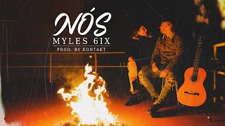 MYLES 6IX - NÓS