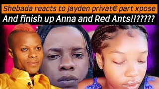 Shebada reacts to Jayden Privat€ part xpose??!! And finish up Anna and Red Ants!!! Must watch