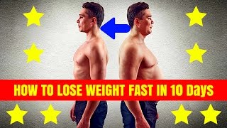 HOW TO LOSE WEIGHT FAST 10Kg in 10 Days