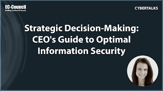 Strategic Decision-Making: CEO's Guide to Optimal Information Security