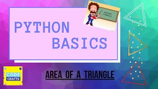 Python Basics: Area of Triangle using Heron's Formula