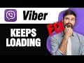 How To Fix Viber App Keeps Loading | Easy Quick Solution