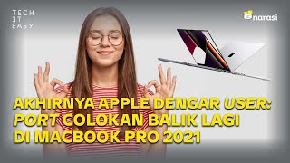 MacBook Pro 2021: Akhirnya Apple Mendengar User, Port Colokan adalah Kunci! | Tech It Easy