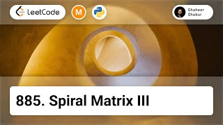 885. Spiral Matrix III | LeetCode Medium | Python Solution | Array, Matrix, Simulation