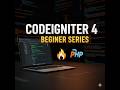 CodeIgniter Tutorial for Beginners 2026 | Introduction to PHP & CodeIgniter Framework | Learning CI