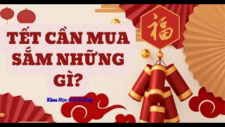 TẾT CẦN MUA SẮN NHỮNG GÌ?