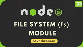 Nodejs Tutorial #33: fs Module - Asynchronous Version | Reading and Writing File