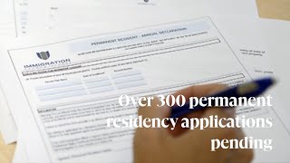 Over 300 permanent residency applications pending