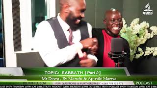 Today's Topic of discussion [Sabbath Part 2] with Mr Dewa, Ev. Marufu & Apostle Marwa