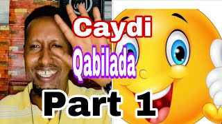 CAYDII QABIILADA SOMALIDA PART 1 😂😂