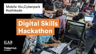 Digital Skills Hackathon - Kozhikode | iLab x TinkerHub | Official Video