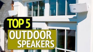 TOP 5: Best Outdoor Speakers 2019