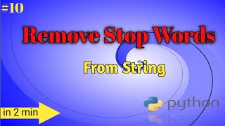 Remove stop words from string python interview program #10|String programs|#CreativeDataScience