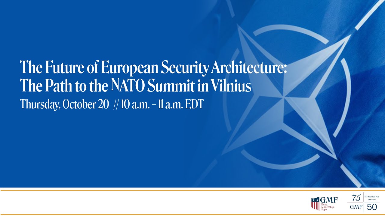 The Future Of European Security Architecture: The Path To The NATO ...