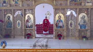 Biserica Greco-Catolică „Sf. Iosif ” Someșeni-Sf. Liturghie-Duminica XXVI după Rusalii (Pilda Bogatu