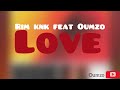 rim knk feat oumzo love audio