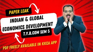 Indian \u0026 Global Economic Development 1| TYBCom | Semester 5| Question Bank |Paper Leak #kkca #kk_sir