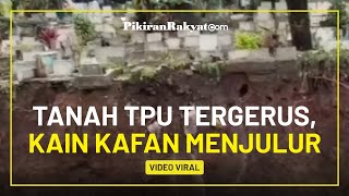 Tanah di TPU Sirnaraga Bandung Tergerus Air Sungai, Kain Kafan Jenazah Terlihat Menjulur Keluar