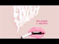 EWAH (feat. Hullera)