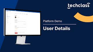 TechClass Platform: Managing User Details