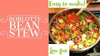 How to make Borlotti Bean Stew November 2018