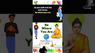 Buddha Quotes 135 Be where you are #shorts