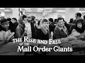 The Rise and Fall of the Mail Order Giants — A Chicago Stories Documentary