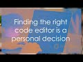 choosing the best code editor for 2024