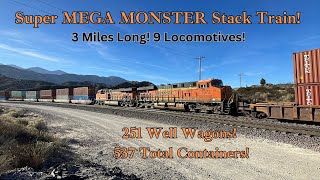 Super MEGA MONSTER Stack Train! 3 Miles Long! 9 Locomotives! 251 Well Wagons! 537 Total Containers!