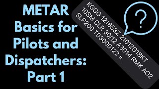 METAR Basics Part 1: Time, Date, Wind, Gusts - Pilots, Aircraft Dispatchers Aviation Weather Flight