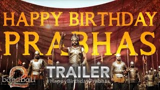 Baahubali 2  Trailer | Happy Birthday Prabhas | Baahubali 2 The Conclusion Special Teaser