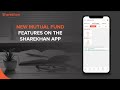 Introducing Mutual Fund features on Sharekhan App