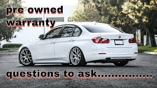 BMW AND PRE OWN WARRANTY QUESTIONS