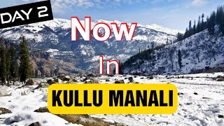 #travelvlog குலு-மணாலி சுற்றுலா I Kullu Manali | Day 2