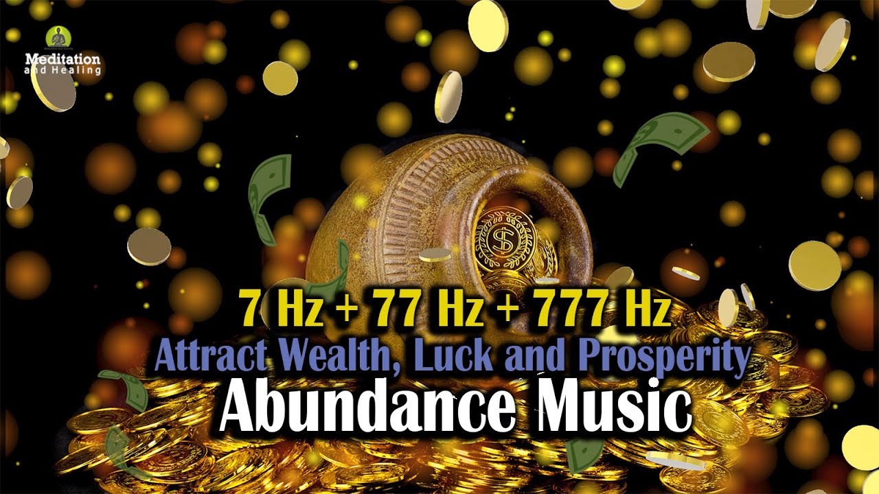 7 Hz + 77 Hz + 777 Hz Attract Wealth, Money, Luck & Prosperity L ...