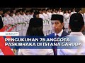 Jelang Upacara, 76 Anggota Paskibraka Dikukuhkan di Istana Garuda IKN!