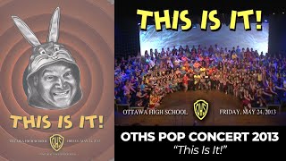 OTHS Pop Concert 2013 - This Is It!