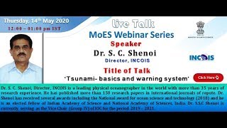 MoES Webinar Series Dr. S. C. Shenoi, Director, INCOIS, Hyderabad : 14-May-2020