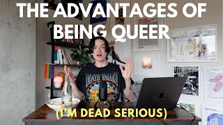 10 unexpected advantages of being gay (i'm serious)